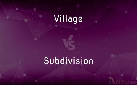 village and subdivision difference|Village .